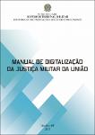 Manual de digitalização da Justiça Militar União.
