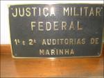 A Justiça Militar e Auditorias da Marinha.