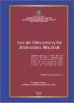 [Lei de Organização Judiciária Militar (1992)] [5. ed. rev., ampl. e atual. até abril de 2010].