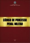 Código de processo penal militar: Decreto-Lei n. 1002, de 21 de outubro de 1969.