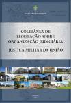 Coletânea de legislação sobre a Organização Judiciária: Justiça Militar da União.