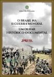 O Brasil na II Guerra Mundial: um olhar histórico-documental.