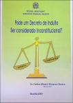 Pode um decreto de indulto ser considerado inconstitucional?.