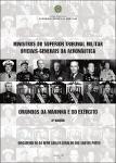 Ministros do Superior Tribunal Militar oficiais-generais da Aeronáutica oriundos da marinha e do exército [2. ed. rev. e atual].