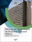 Manual de organização do Superior Tribunal Militar: Resolução nº 241, de 9 de maio de 2017, publicada no Boletim da Justiça Militar nº 23, de 29 de maio de 2017, p. 77.